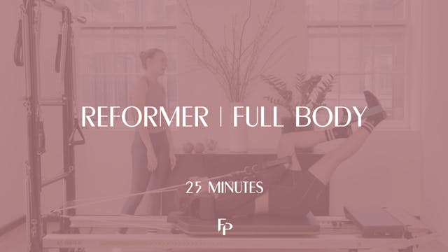 25 Min Reformer | Full Body 