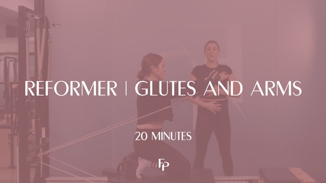 20 Min Reformer | Glutes & Arms Class