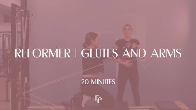 20 Min Reformer | Glutes & Arms Class
