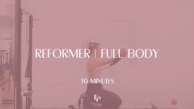 30 Min Reformer | Full Body 