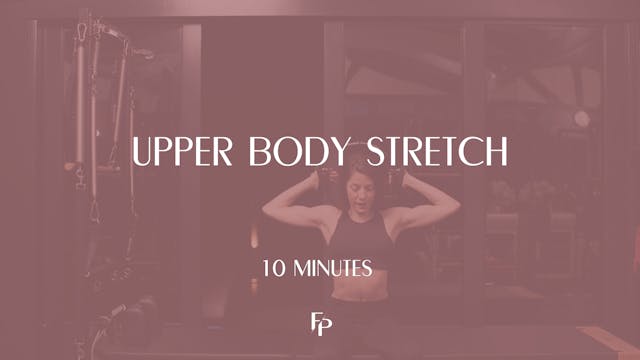 Upper Body Stretch | 10 Min 