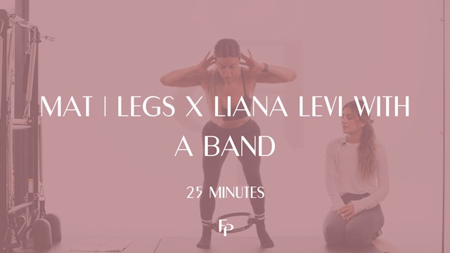 25 Min Mat | Legs x Liana Levi with a Band