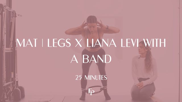 25 Min Mat | Legs x Liana Levi with a...
