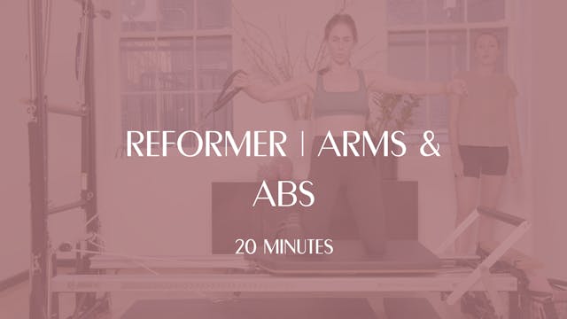 20 Min Reformer | Arms And Abs 