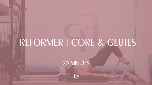 20 min Reformer | Glutes and Core