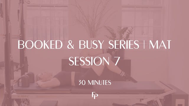 30 Min Mat | Booked & Busy Series | S...