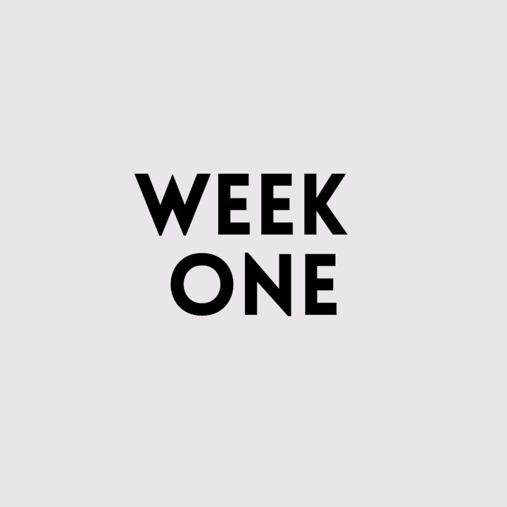 Week One