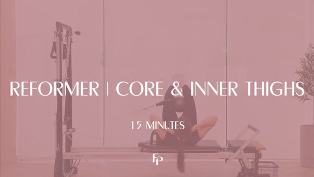 15 min Reformer | Core and Inner Thighs
