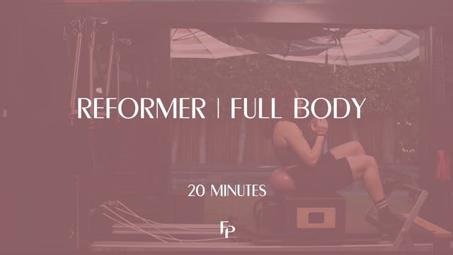 20 Min Reformer | Full Body