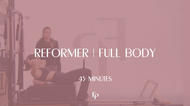 45 Min Reformer | Full Body