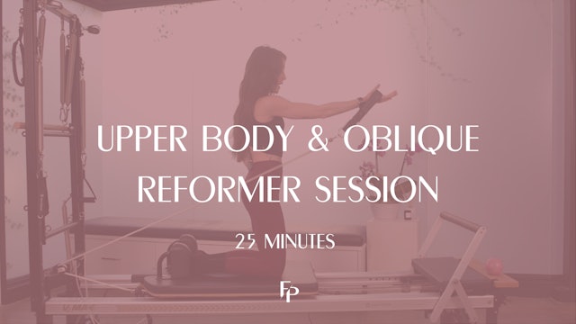 25 Min Reformer | Upper Body and Oblique Session