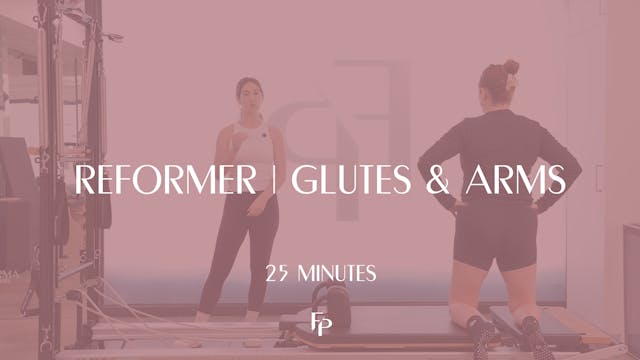 25 min Reformer | Glutes and Arms