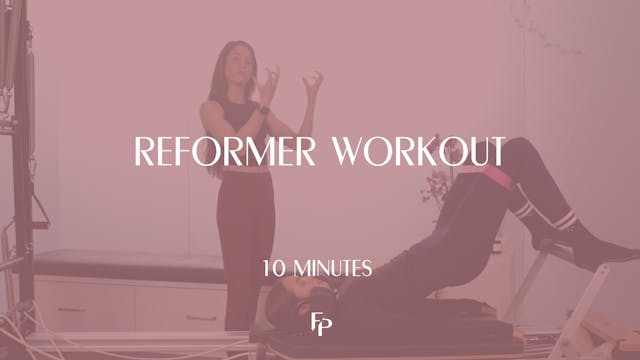 10 Min Reformer | Full Body 