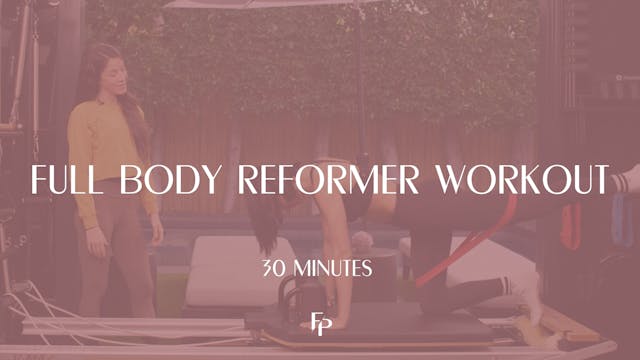 Full Body Reformer Session 7 | 30 Min