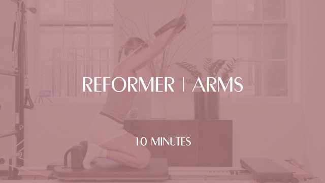 10 Min Reformer | Arms 