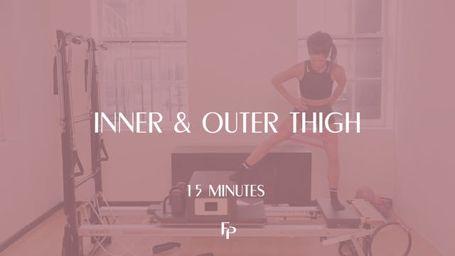 Inner Outer Thigh | 15 Min 