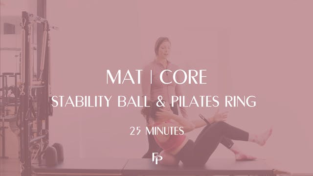 DAY 3 - 25 Min Mat | Core Challenge with Stability Ball & Pilates Ring