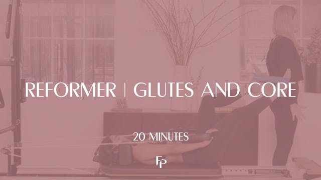 20 Min Reformer | Glutes and Abs