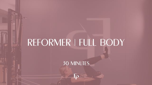 30 Min Reformer | Full Body 