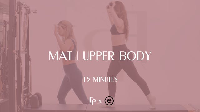 THURSDAY - 15 Min Mat | Upper Body