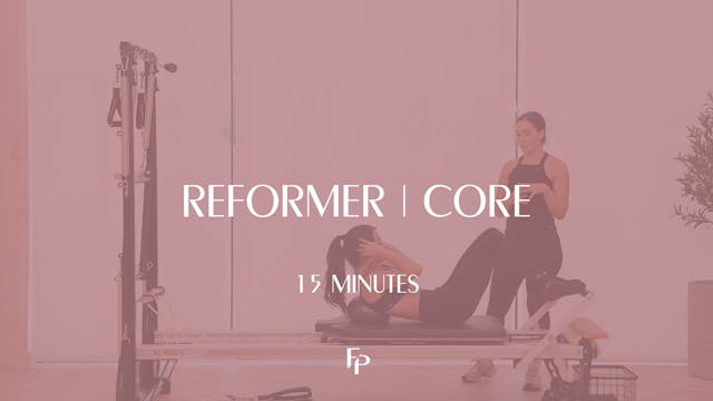 15 min Reformer | Core