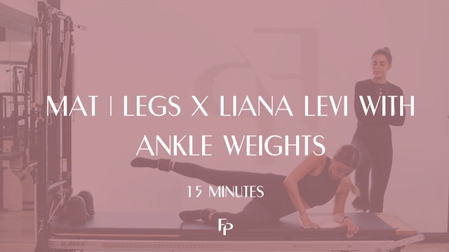 15 Min Mat | Legs x Liana Levi with Ankle Weights