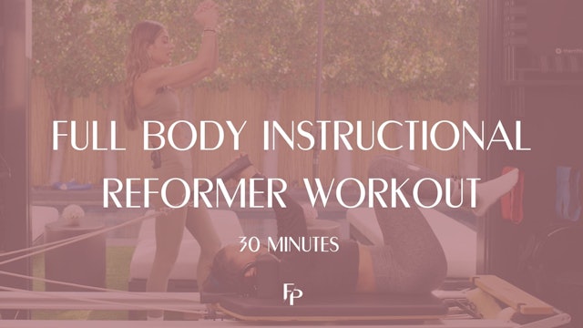 Full Body Instructional Reformer Class | 30 Min
