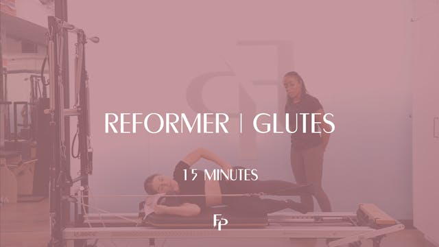 15 Min Reformer | Glutes