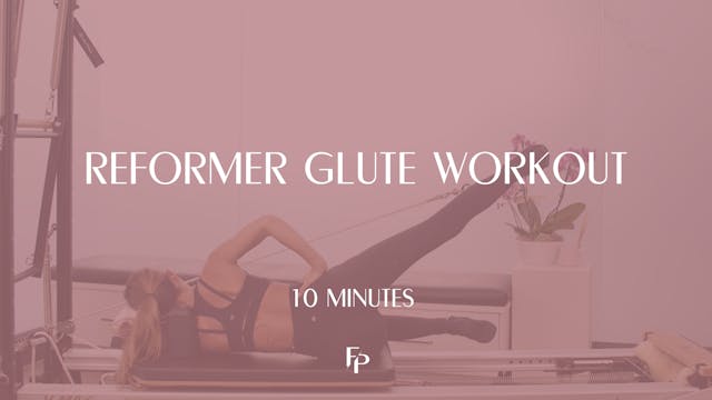 Reformer Glute Workout | 10 Min 