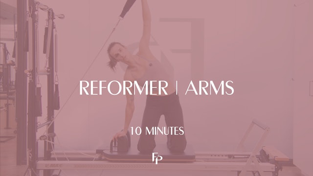 10 Min Reformer | Arms