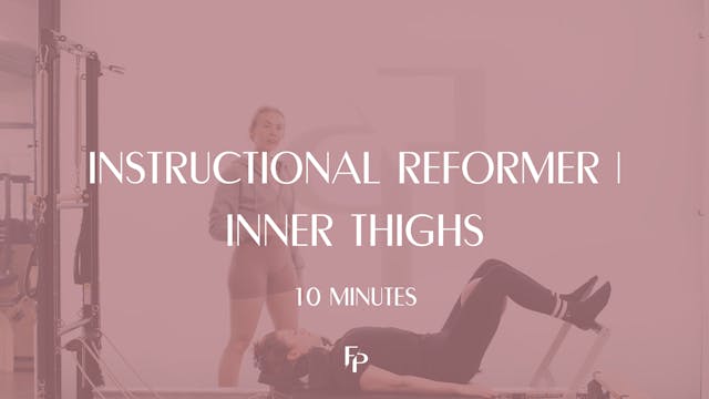 10 Min Reformer | Inner Thighs