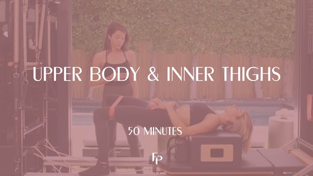 Upper Body and Inner Thighs | 50 Min 