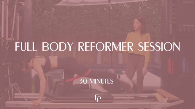 Full Body Reformer Session | 30 Min
