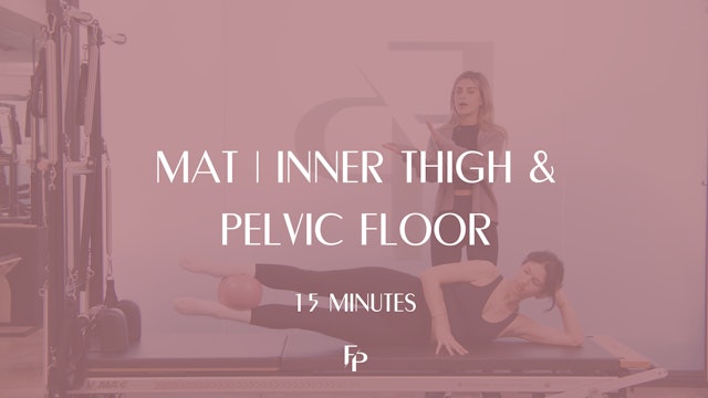 15 min Mat | Inner Thigh and Pelvic Floor