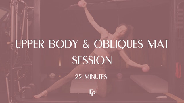 Upper Body & Obliques Mat Session | 25 Min