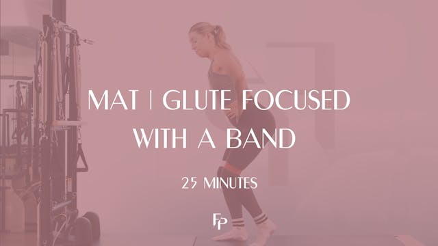 25 Min Mat | Glute Focused with a Band
