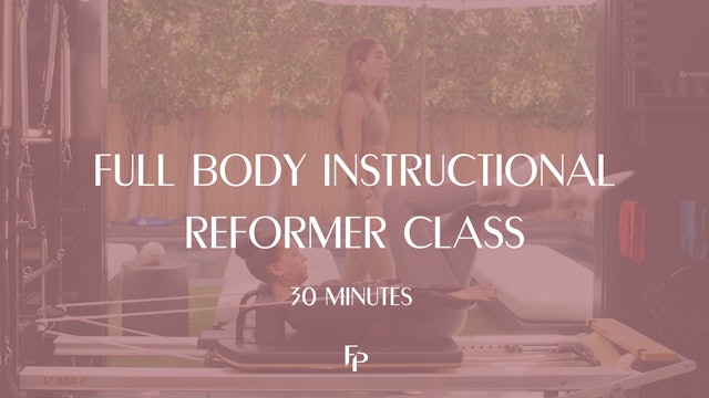 Full Body Instructional Reformer Class | 30 Min 