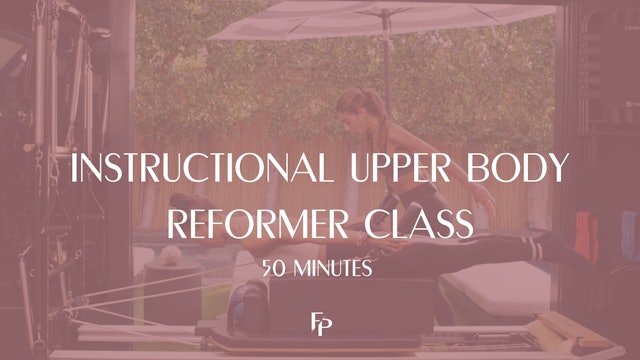 Instructional Upper Body Reformer Class | 25 Min 