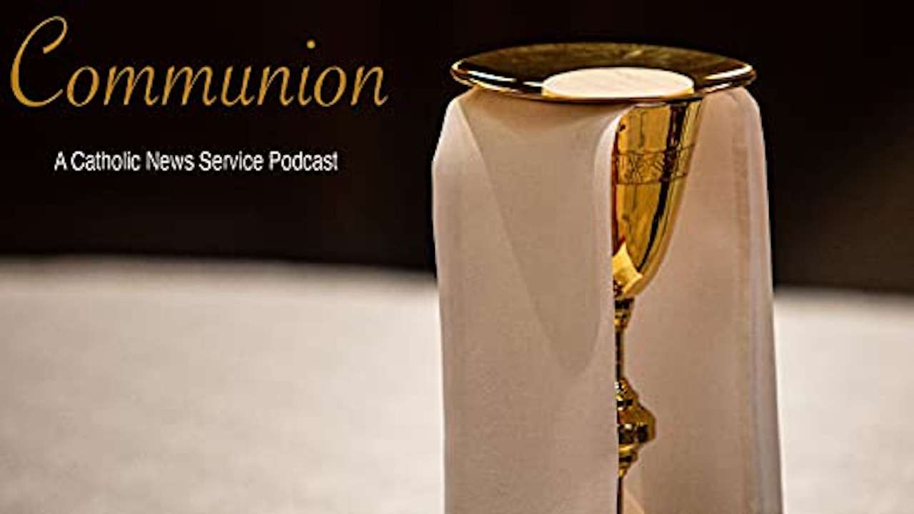 Communion Podcast by Catholic News Service