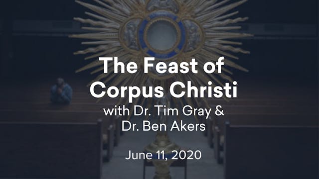 FORMED Now! The Feast of Corpus Christi