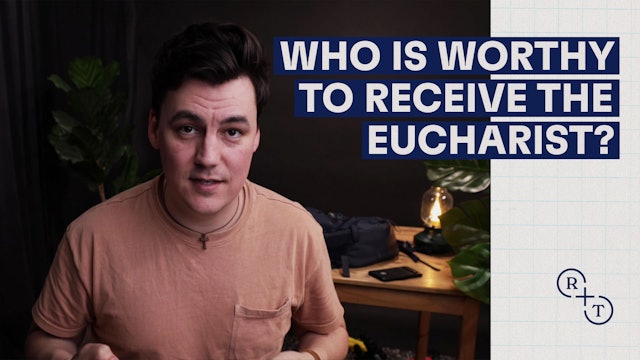 Who is worthy to receive the Eucharist?