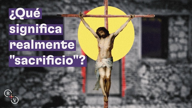 ¿Qué significa realmente "sacrificio"? (Spanish)