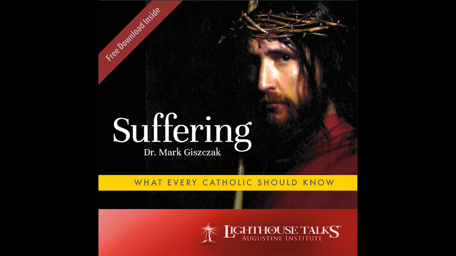 Suffering: What Every Catholic Should Know w/ Dr. Mark Giszczak