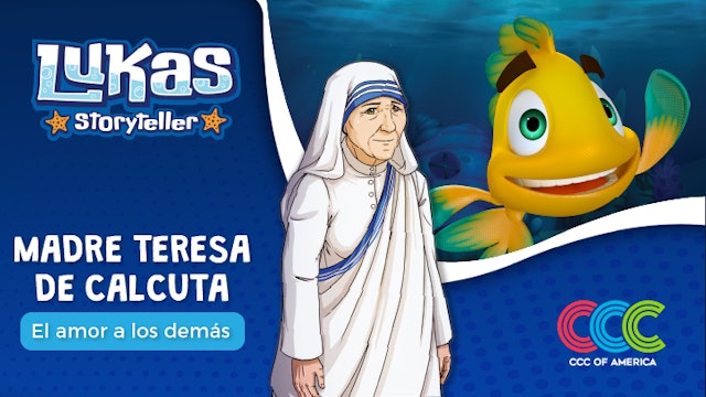 Madre Teresa de Calcuta y el amor a los demás (Lukas Storyteller)