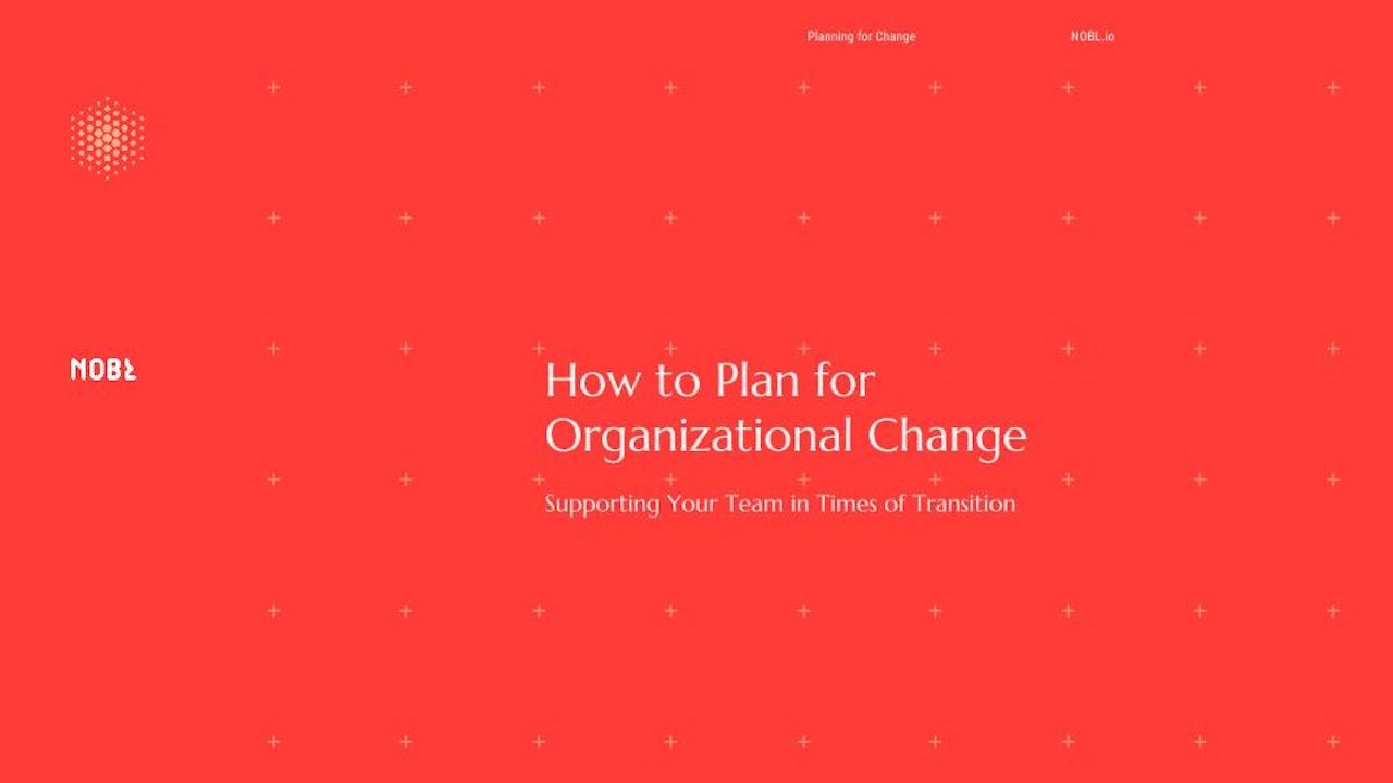 How to Plan for Organizational Change
