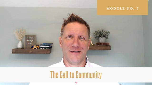 Module 07 - The Call to Community