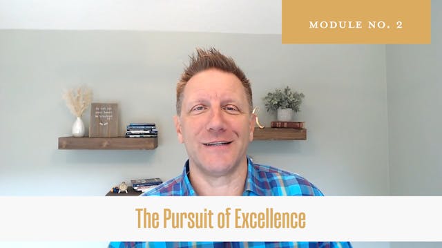 Module 02 - The Pursuit of Excellence