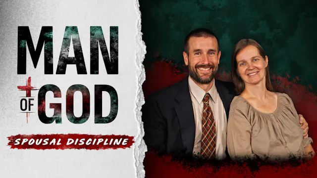 Man of God: Spousal Discipline