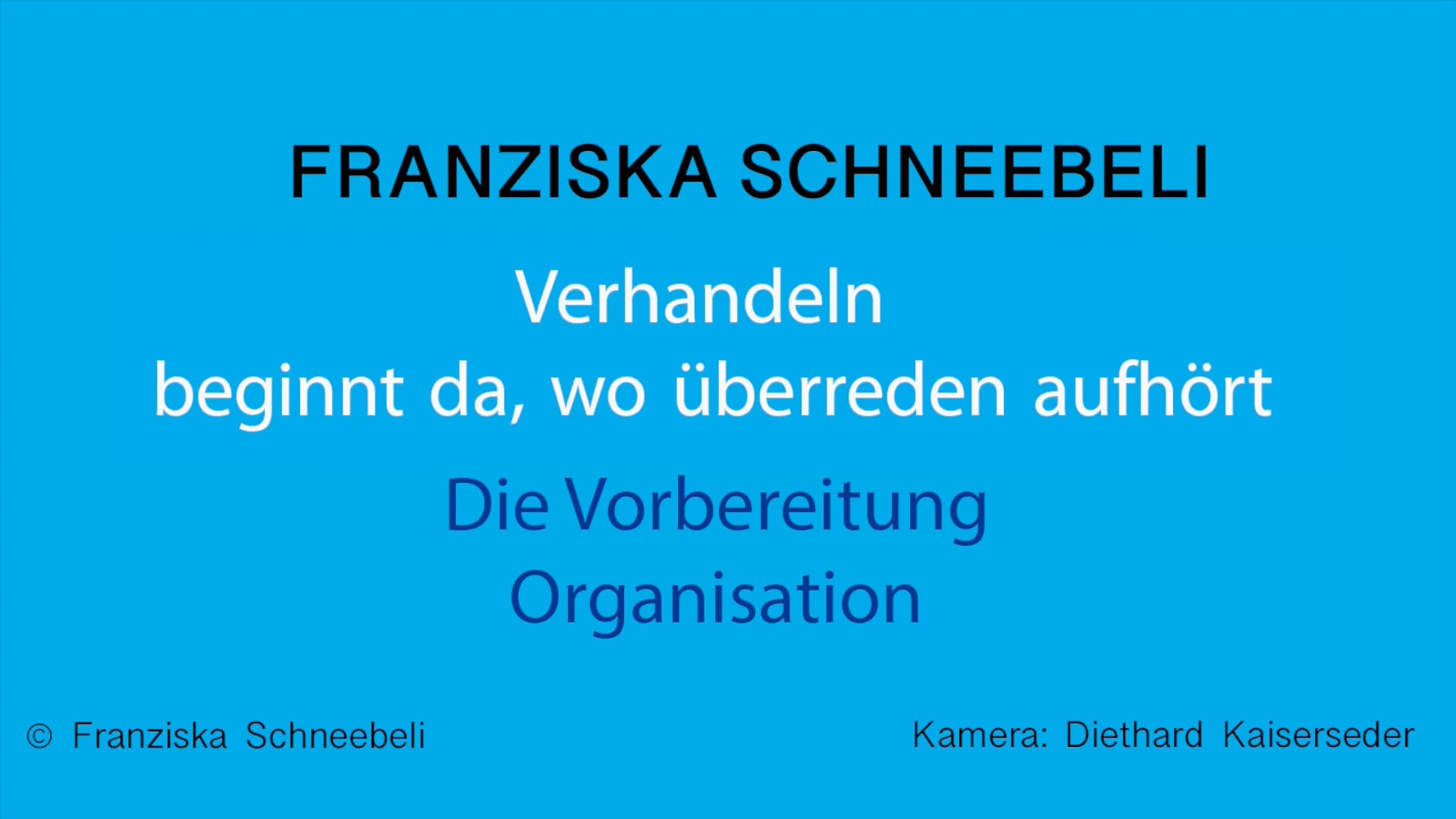 06 Video Vorbereitung - Organisation