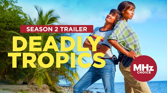 PR | Deadly Tropics Season 2 Trailer